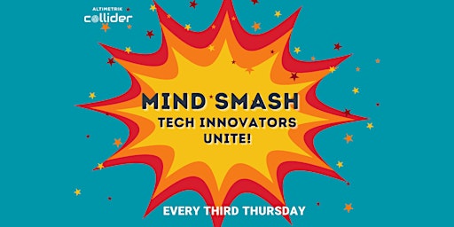 Mind Smash 14: Tech Innovators Unite IN-PERSON!