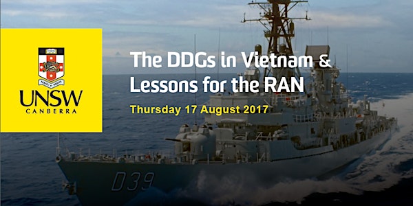 The DDGs in Vietnam & Lessons for the RAN Seminar