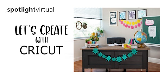Learn how to decorate your classroom with Cricut