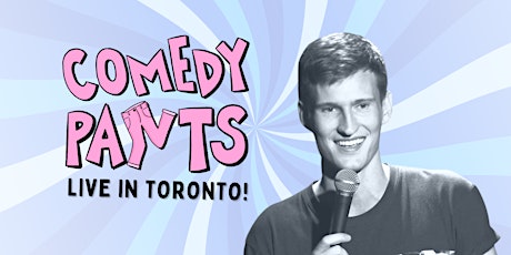 Comedy Pants: Live in Toronto!
