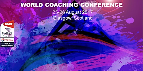 World Coaching Conference - Badminton England and Badminton Wales Coaches primary image