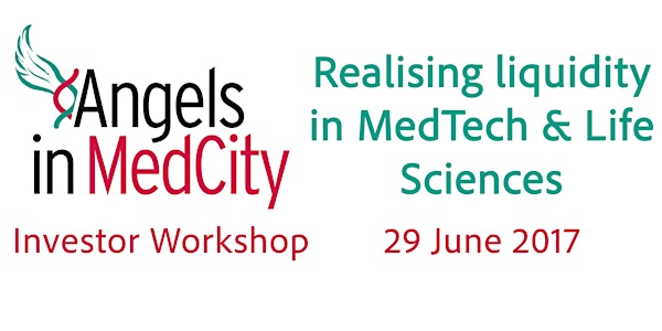 Realising liquidity in Medtech & Lifesciences, Angels in MedCity Workshop