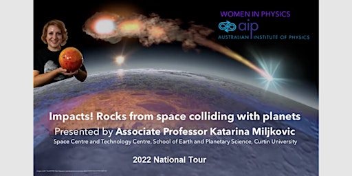 AIP Women in Physics 2022: Impacts! Rocks from space colliding with planets