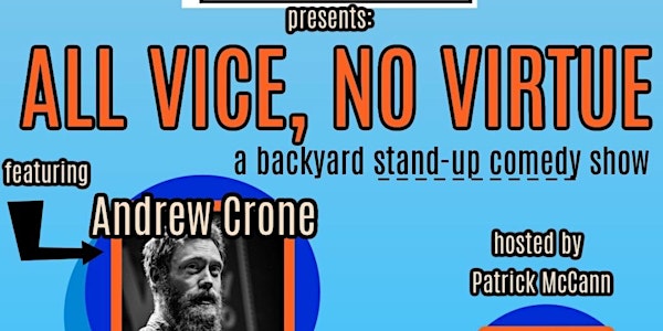 All Vice, No Virtue: a Backyard Stand-up Comedy Show