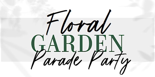 Floral Garden Parade Party