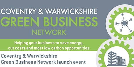 Coventry & Warwickshire Green Business Network Launch - Friday 14th July 2017 primary image