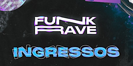 Imagem principal do evento Funk Rave - 4° Edição