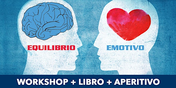 EQUILIBRIO EMOTIVO: workshop + libro + aperitivo (BOLOGNA)
