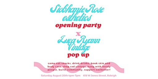 SiobhanieRose Esthetics Opening Party x  Luca Ryann Vintage Pop Up!