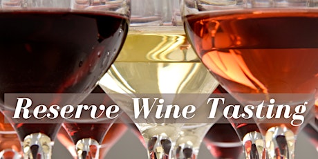 Reserve Wine Tasting