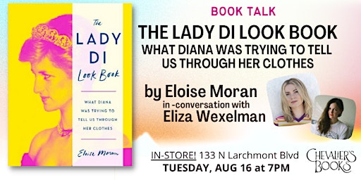 Book Talk! The Lady Di  Look Book by Eloise Moran, with Eliza Wexelman