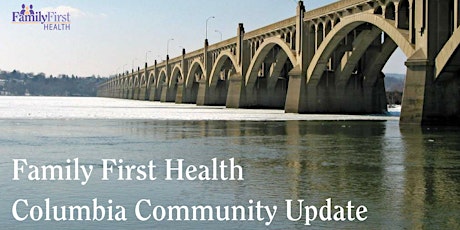 Family First Health Columbia Community Update primary image