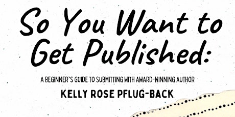 Copy of So You Want To Get Published: A Beginner's Guide to Submitting