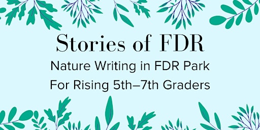 Stories of FDR: A Nature-Writing Summer Camp