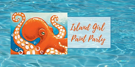 Island Girl Paint Party at Skookum Brewery 21+