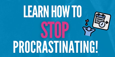 How to STOP Procrastinating - for Business Owners: FREE WORKSHOP Online