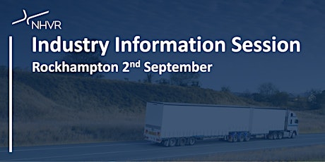 NHVR Industry Information Session - Rockhampton 2nd September