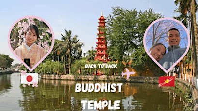 Special Collabo: Buddhist Temple in Japan & Vietnam Part 2