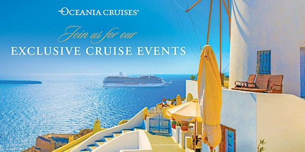 Oceania Cruises - Exclusive Cruise Event - Tauranga - 6pm