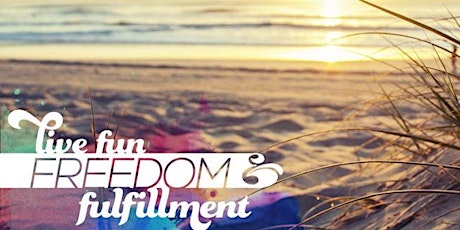 FUN, FREEDOM, AND FULFILLMENT 
