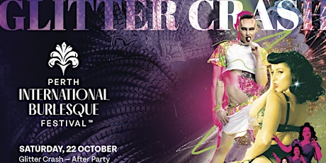GLITTER CRASH - Perth International Burlesque Festival