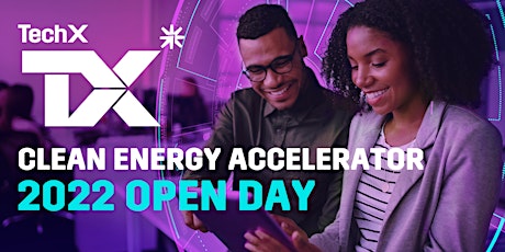 TechX Clean Energy Accelerator Open Day 2022
