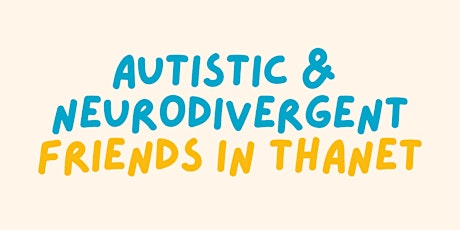 Visual Communication and Neurodivergency, Thanet Neurodivergency Friends