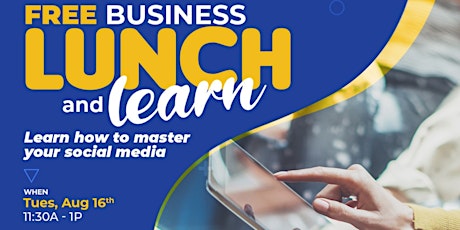 How to Master Your Social Media Business Lunch and Learn Event