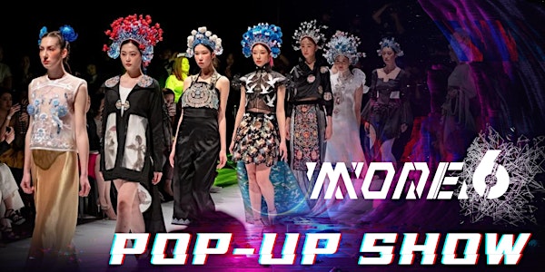 MODE6IX POP-UP SHOW - Female/Male Fashion Show