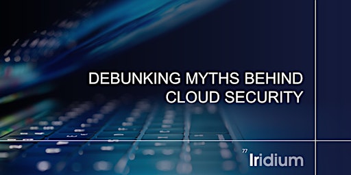 Debunking Myths Behind Cloud Security