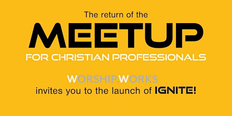 Ignite! Maidstone Meetup for Christian Professionals, 13th October 2022
