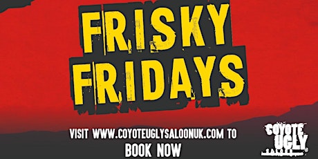 Coyote Ugly London Camden // Frisky Fridays