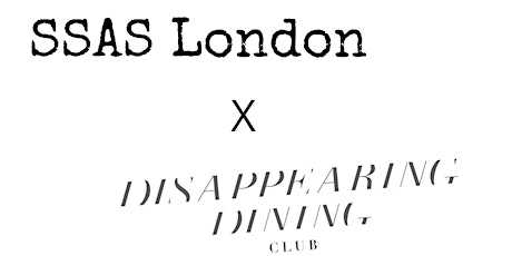 SSAS London X Disappearing Dining Club Sept 22