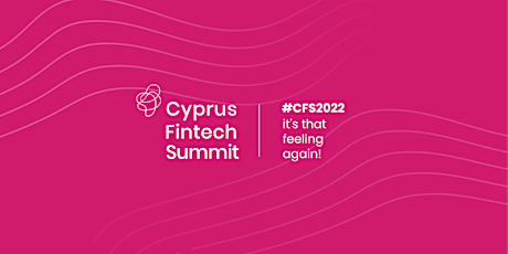 Cyprus Fintech Summit 2022