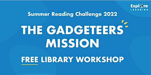 The Gadgeteers Mission Library Workshop