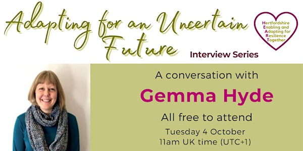 Adapting for an Uncertain Future: A Conversation with Gemma Hyde