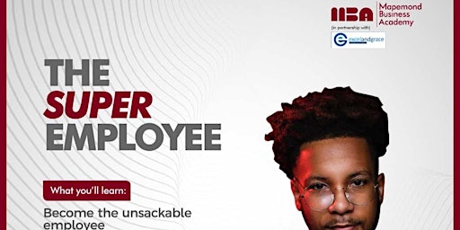 The Super Employee (unsackable) in partnership with Excel and Grace