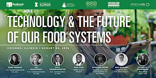Chicago - Food Tank Summit: Technology and the Future of Our Food System.