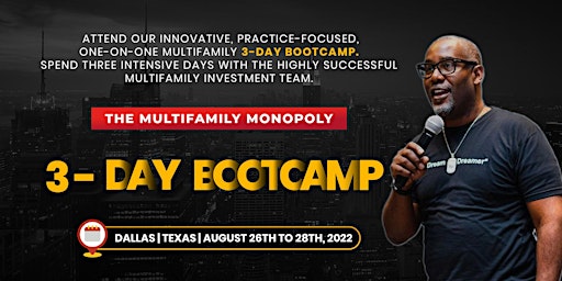 THE MULTIFAMILY MONOPOLY 3-DAY BOOTCAMP