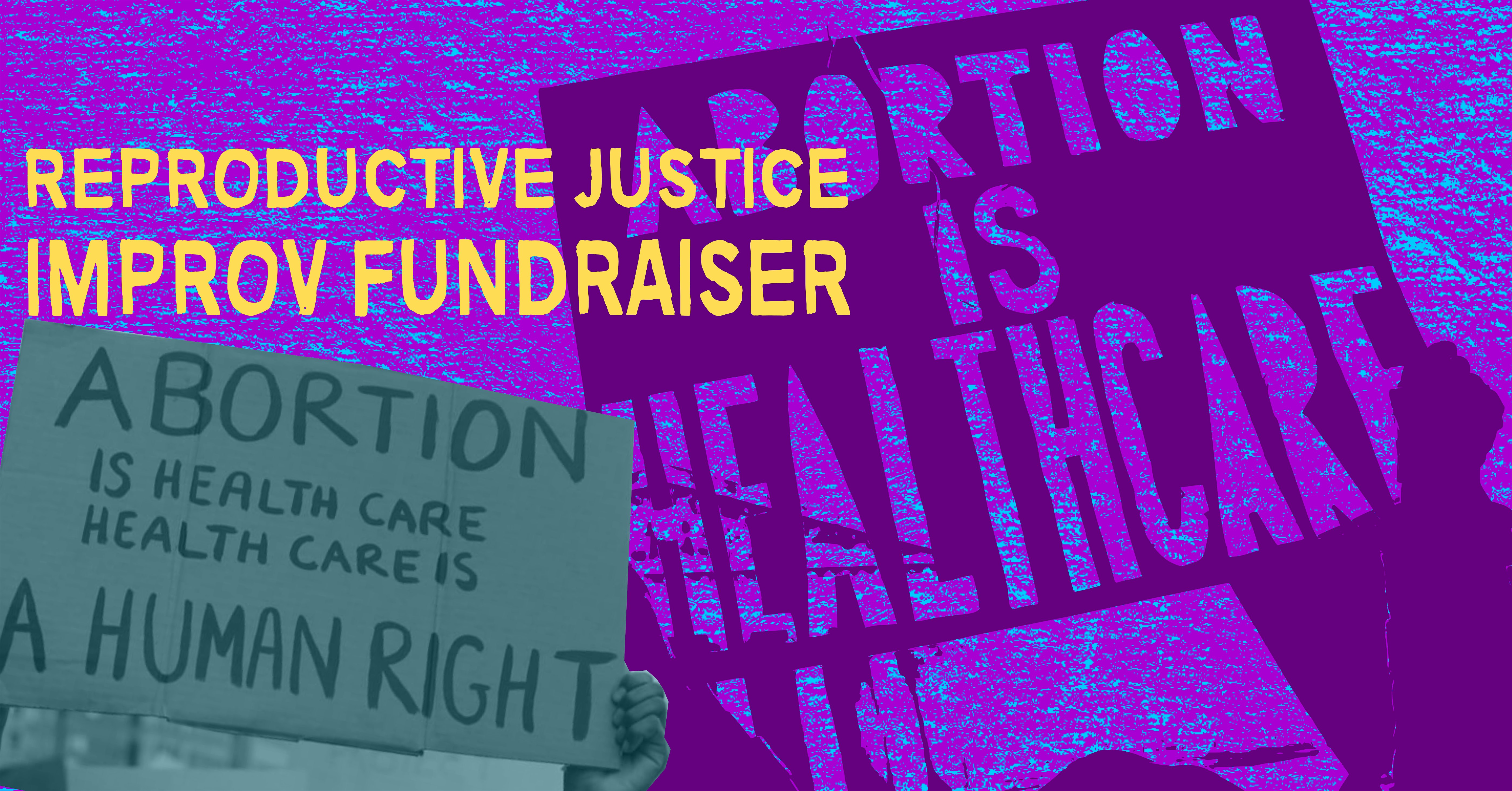 Reproductive Justice Improv Fundraiser