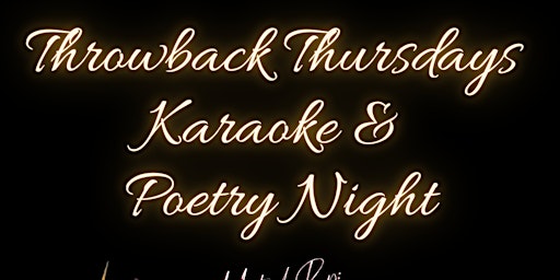 Throwback Thursday's  Karaoke & Poetry Night
