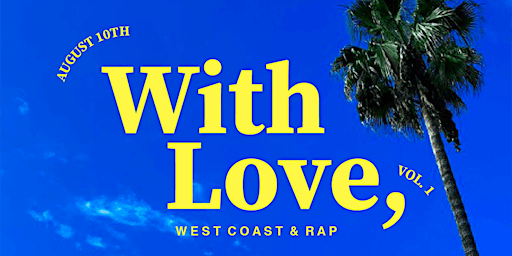 With Love, West Coast & Rap