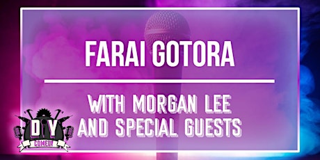 A DIY Comedy Comedy Show with Farai Gotora and Morgan Lee!!