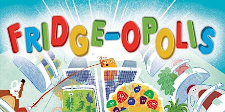 Storytime for our Littlest Readers - FRIDGE-OPOLIS by Melissa Coffey