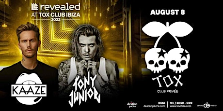 Revealed Ibiza presents Tony Junior and Kaaze primary image