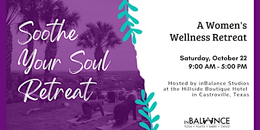 Soothe Your Soul: A Women's Wellness Retreat