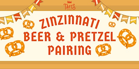Zinzinnati Beer and Pretzel Pairing