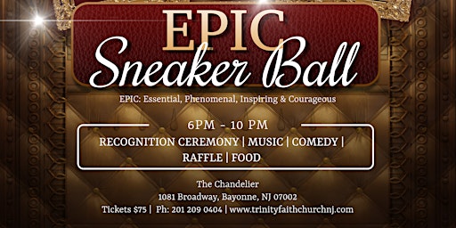 E.P.I.C "Sneaker" Ball hosted by Trinity Faith Church