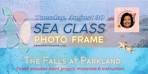 Create With Susan Live at The Falls: Sea Glass Photo Frame