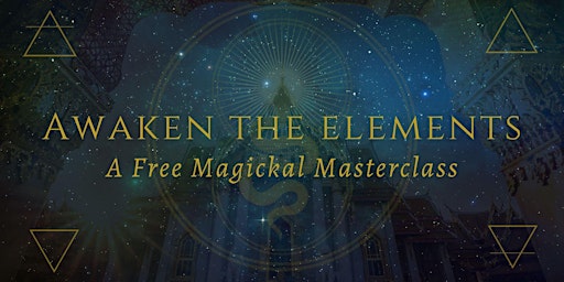 Awaken The Elements -  FREE Magical Masterclass
